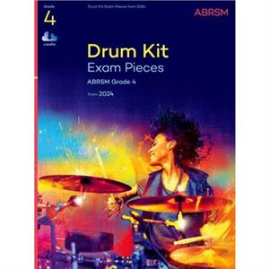 Drum Kit Exam Pieces from 2024 Grade 4 by ABRSM