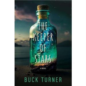 The Keeper of Stars by Buck Turner