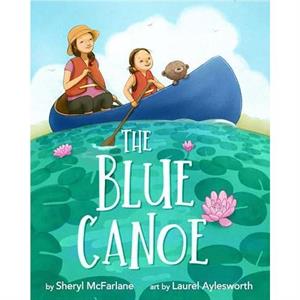 The Blue Canoe by Sheryl McFarlane