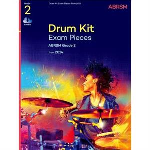 Drum Kit Exam Pieces from 2024 Grade 2 by ABRSM