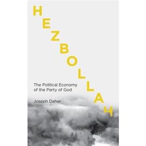 Hezbollah by Joseph Daher