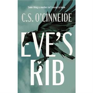 Eves Rib by C.S. OCinneide