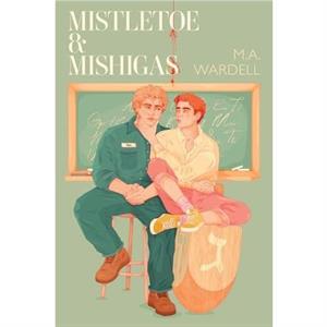 Mistletoe  Mishigas by M a Wardell