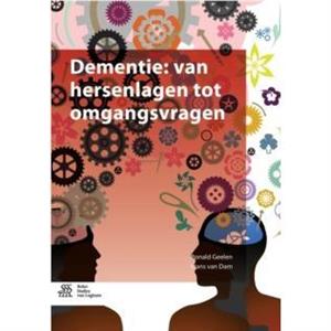 Dementie Van Hersenlagen Tot Omgangsvragen by Hans Van Dam