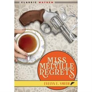 Miss Melville Regrets by Evelyn E. Smith