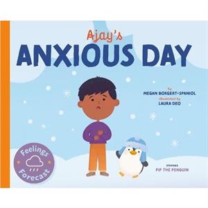 Ajays Anxious Day by Megan BorgertSpaniol