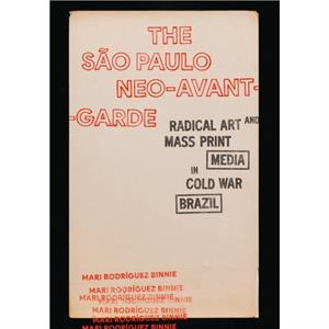 The Sao Paulo NeoAvantGarde by Mari Rodriguez Binnie