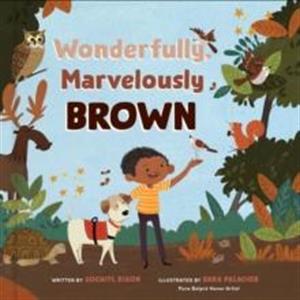 Wonderfully Marvelously Brown by Xochitl Dixon