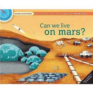 Mind Mappers Can We Live On Mars by Giles Sparrow