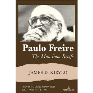 Paulo Freire by James D. Kirylo