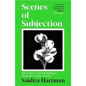 Scenes of Subjection by Saidiya Hartman