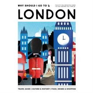 Why Should I Go To London by Team WSIGT