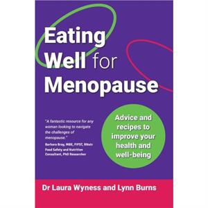 Eating Well for Menopause by Lynn Burns