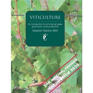 Viticulture by Stephen Skelton MW