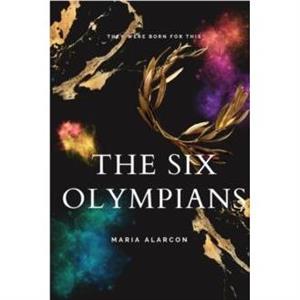 The Six Olympians by Maria Alarcon