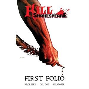 Kill Shakespeare First Folio by Conor McCreery