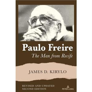 Paulo Freire by James D. Kirylo