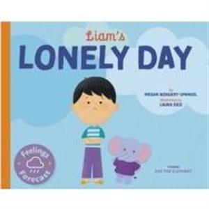 Liams Lonely Day by Megan BorgertSpaniol