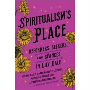 Spiritualisms Place by Elizabeth Garner Masarik