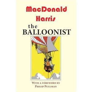 The Balloonist by MacDonald Harris