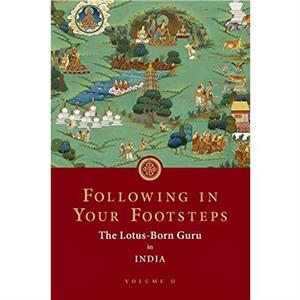 Following in Your Footsteps Volume II by Padmasambhava