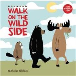 Walk on the Wild Side by Nicholas Oldland