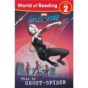 World of Reading This is GhostSpider by Marvel Press Book Group