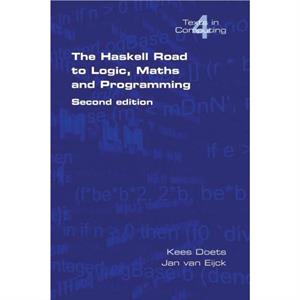 The Haskell Road to Logic Maths and Programming by Jan van Eijck