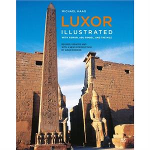 Luxor Illustrated Revised and Updated by Michael Haag