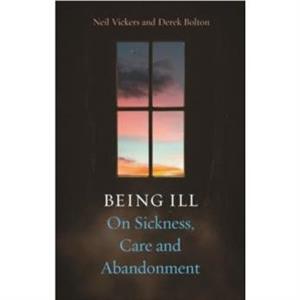 Being Ill by Derek Bolton