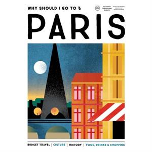 Why Should I Go To Paris by Team WSIGT