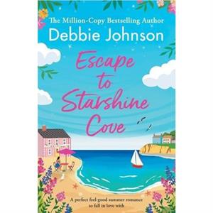 Escape to Starshine Cove by Debbie Johnson