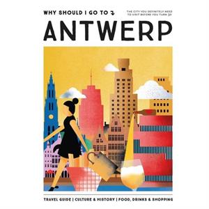 Why Should I Go To Antwerp by Team WSIGT