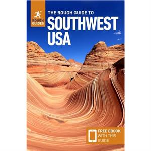 The Rough Guide to Southwest USA Travel Guide with eBook by Rough Guides