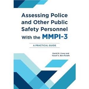 Assessing Police and Other Public Safety Personnel with the MMPI3 by Yossef S. BenPorath