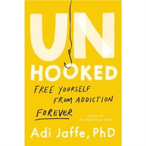 Unhooked by Jaffe & Adi & PhD