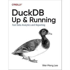 DuckDB Up and Running by WeiMeng Lee