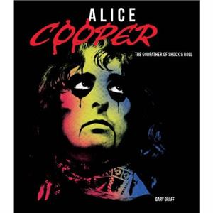 Alice Cooper by Gary Graff