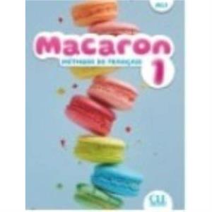 Macaron Niveau A1.1  Livre de leleve by Adrien Payet