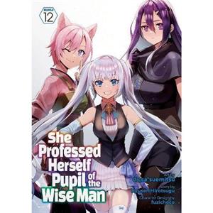 She Professed Herself Pupil of the Wise Man Manga Vol. 12 by Ryusen Hirotsugu