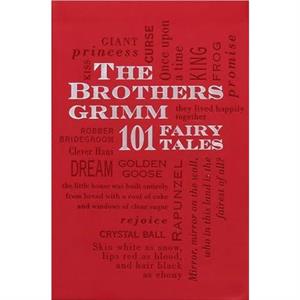 Brothers Grimm 101 Fairy Tales by Jacob Grimm