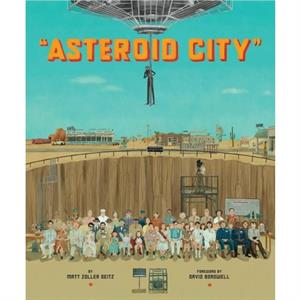 The Wes Anderson Collection Asteroid City by Matt Zoller Seitz