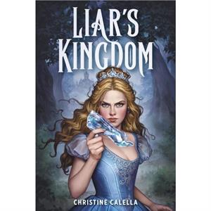 Liars Kingdom by Christine Calella