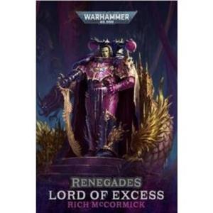 Renegades Lord of Excess by Rich McCormick