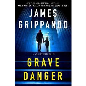 Grave Danger by James Grippando