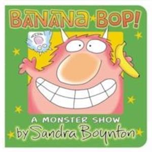 Banana Bop by Sandra Boynton