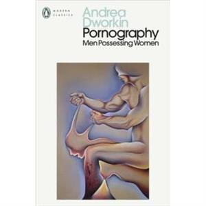 Pornography by Andrea Dworkin