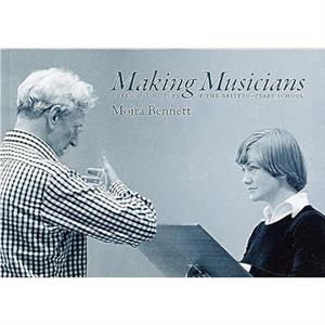 Making Musicians by Moira Bennett