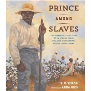 Prince Among Slaves by N. H. Senzai