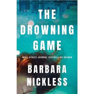 The Drowning Game by Barbara Nickless